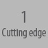 1 cutting edge